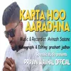 About Karta Hoo Aaradhana Song